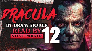 Dracula Chapter 12  Full Dramatised Audiobook [upl. by Greff29]