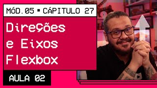 Direções e Eixos Flexbox CSS  CursoemVideo HTML5  CSS3 [upl. by Notrom]