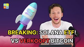 BREAKING VanEck dient aanvraag SOLANA ETF in  Ook VS dumpt BTC  Crypto nieuws vandaag  1132 [upl. by Ayikaz]