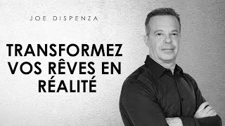 Joe Dispenza  Transformez vos rêves en réalité [upl. by Smallman419]