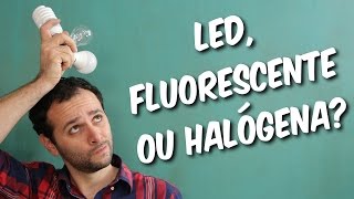 LED fluorescente ou halógena TESTE DE LÂMPADAS [upl. by Thorvald]