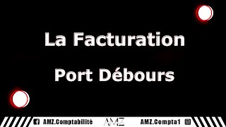 La Facturation  Port Débours [upl. by Ennaillek777]