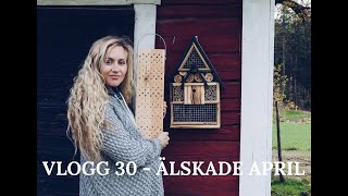 VLOGG 30  ÄLSKADE APRIL [upl. by Broddy]