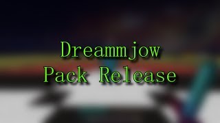 Dreammjow Pack Release 480 FPS [upl. by Acirea]