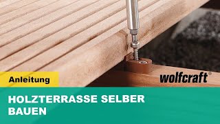 Holzterrasse selber bauen  Schritt für Schritt erklärt  wolfcraft [upl. by Paryavi863]