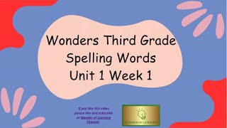 Wonders 3rd Grade Spelling Words Unit 1 Week 1 [upl. by Neall]