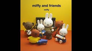 Miffy amp Friends Theme Song Audio [upl. by Koralle]