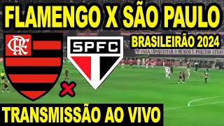 FLAMENGO X SÃO PAULO AO VIVO DIRETO DO MORUMBIS  CAMPEONATO BRASILEIRO 2024 [upl. by Annyl]