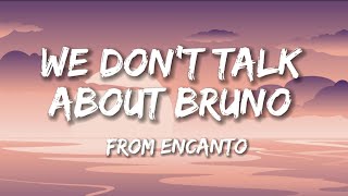 We dont talk about Bruno  Encanto Lyrics [upl. by Placido]