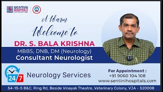 Dr S Balakrishna  Best Neurologist  Advanced Neurological Center  Sentini Brain Institute [upl. by Areid]