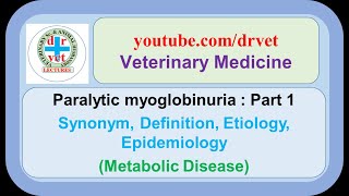 Paralytic myoglobinuria Part 1 synonym definition etiology epidemiology [upl. by Aissila]