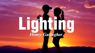 Lightning by Henry Gallagher lyrics [upl. by Wehttan]