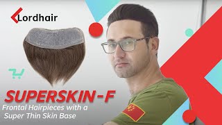 SuperSkinF Mens Thin Skin Frontal Hair System for Receding Hairlines  Lordhair [upl. by Nnarual]