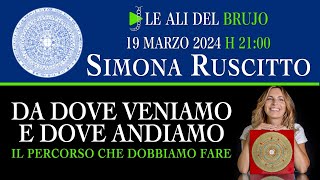 DA DOVE VENIAMO E DOVE ANDIAMO IL PERCORSO CHE DOBBIAMO FARE Con Simona Ruscitto [upl. by Enomas]