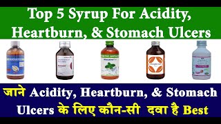 Top 5 Syrup For Acidity Heartburn amp Stomach Ulcers  Sucralfate  Oxetacaine  Swasthya Salahkar [upl. by Norty]