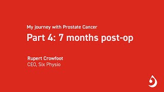 Our CEOs journey with Prostate Cancer  7 months postop [upl. by Ambie942]