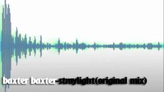 baxter baxterstraylightoriginal mix HD Sound [upl. by Ardua]