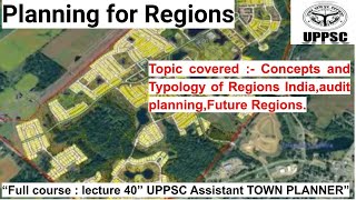 Planning for Regions  L40  uppsc assistant town planner atp townplanner uppsc HPSC ATP [upl. by Haret]