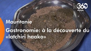 Mauritanie à la découverte du «latchiri haako» le couscous avec les feuilles de haricot [upl. by Annaor]