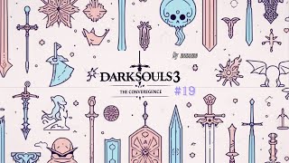 19 investigation【Smouldering Lake燻りの湖】 DarkSouls3 The Convergence quotClean Planquot [upl. by Drus]