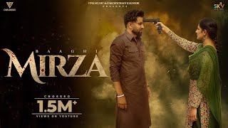 Miirza Official Video Baaghi  New Punjabi Songs 2024  Latest Punjabi Songs 2024 [upl. by Iver]