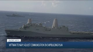 Wittman to Navy Adjust communication on shipbuilding plan [upl. by Adamok]