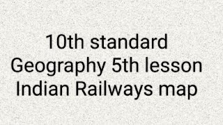 10th standard Geography 5th lesson Indian Railways map [upl. by Brigit]