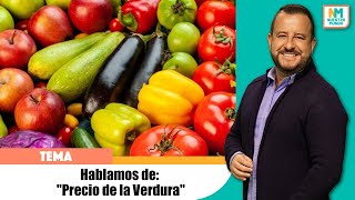 Hablamos de quotPrecio de la Verduraquot [upl. by Nasia]