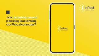 Jak przekierować przesyłkę kurierską w aplikacji InPost Mobile [upl. by Delfeena]