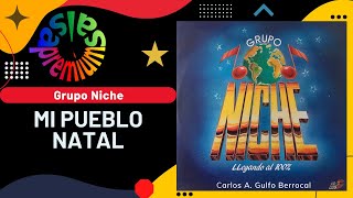 🔥MI PUEBLO NATAL por GRUPO NICHE con CHARLIE CARDONA  Salsa Premium [upl. by Hibbitts]