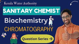 Sanitary Chemist KWA Biochemistry  Chromatography  Question Series  9 keralapsc psc [upl. by Elena]