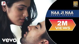 Hardy Sandhu  Naa Ji Naa  Lyric Video [upl. by Hendrik]