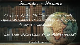 Secondes  Histoire  Chapitre 2 La méditerranée médiévale échanges et conflits partie 1 sur 3 [upl. by Almat]