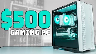 A Very Repeatable 500 Gaming PC Build Guide [upl. by Bianca]