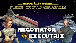 Fleet  Negotiator vs Maxed Executrix  SWGOH GAC TW Ship Counter [upl. by Etnuahs]