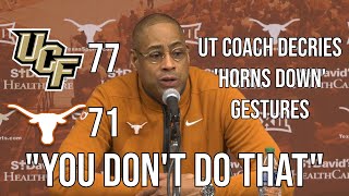 Texas coach Rodney Terry decries UCF players displaying Horns Down gestures quotYou dont do thatquot [upl. by Oag]