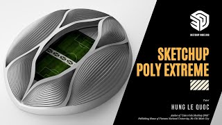 Al Janoub Stadium  BUỔI 3  DỰNG SÂN VẬN ĐỘNG  SKETCHUP POLY EXTREME [upl. by Esta785]