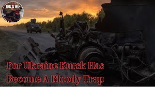 For Ukrainian Troops Kursk Has Become A Trap [upl. by Omar]