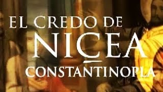 El Credo NicenoConstantinopolitano [upl. by Annorah]