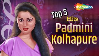 Top 5 Hits  Padmini Kolhapure  Best Of Padmini Kolhapure [upl. by Annamarie18]