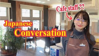 【Japanese Conversation】 Cafe Conversation｜Entering Ordering and Accounting [upl. by Reames]