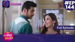 Tose Nainaa Milaai Ke  1 February 2024  Full Episode 144  Dangal TV [upl. by Toiboid]