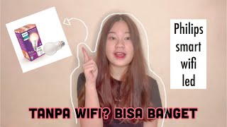 PASANG PHILIPS SMART WIFI LED TANPA WIFI RUMAHAN GAMPANG BANGET [upl. by Yasmine765]