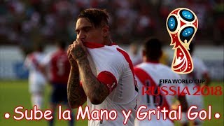 Sube la mano y Grita Gol ✰● Selección Peruana ●✰  Rusia 2018  Video oficial Peruano [upl. by Amej592]