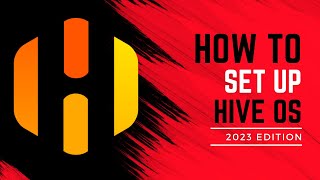 How To Set up HiveOS 2023 Edition [upl. by Anuaek]