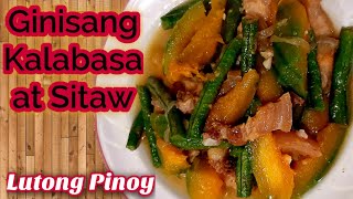 Ginisang Kalabasa At Sitaw Panlasang Pinoy  Quick And Easy Recipe  Lutong Pinoy [upl. by Smaj853]