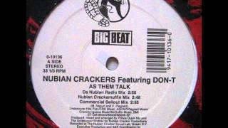 NUBIAN CRACKERS feat DONT  AS THEM TALK [upl. by Ladd]