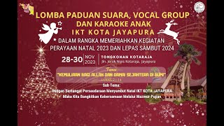 LIVE STREAMING LOMBA PADUAN SUARA VOCAL GROUP DAN KARAOKE ANAK IKT KOTA JAYAPURA [upl. by Joiner]