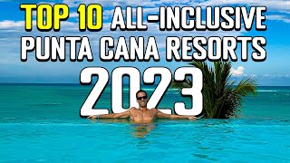 Top 10 AllInclusive Resorts in PUNTA CANA 2023 [upl. by Herman624]