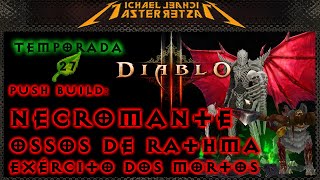 Diablo 3 Push Build Necromante  Ossos de Rathma Exército dos Mortos [upl. by Kerman583]